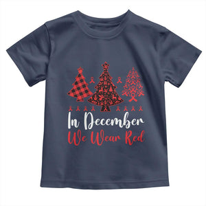 In December We Wear Red Toddler T Shirt HIV Awareness Christmas Ribbon Tree Gift TS12 Navy Print Your Wear