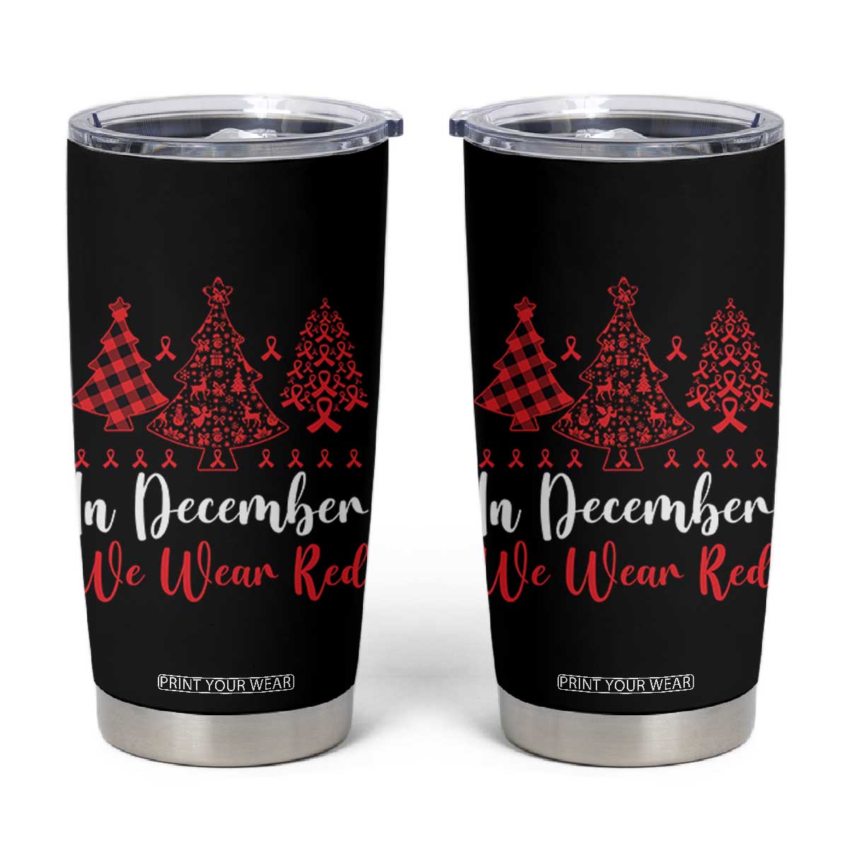 In December We Wear Red Tumbler Cup HIV Awareness Christmas Ribbon Tree Gift TS12 Black Print Your Wear