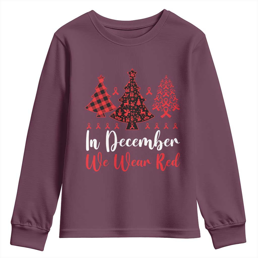 In December We Wear Red Youth Sweatshirt HIV Awareness Christmas Ribbon Tree Gift TS12 Maroon Print Your Wear