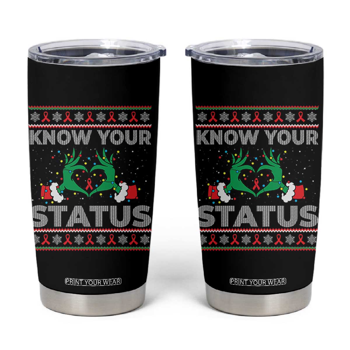 Know Your Status HIV Awareness Gift Tumbler Cup Ugly Sweater Green Hand Red Ribbon TS12 Black Print Your Wear