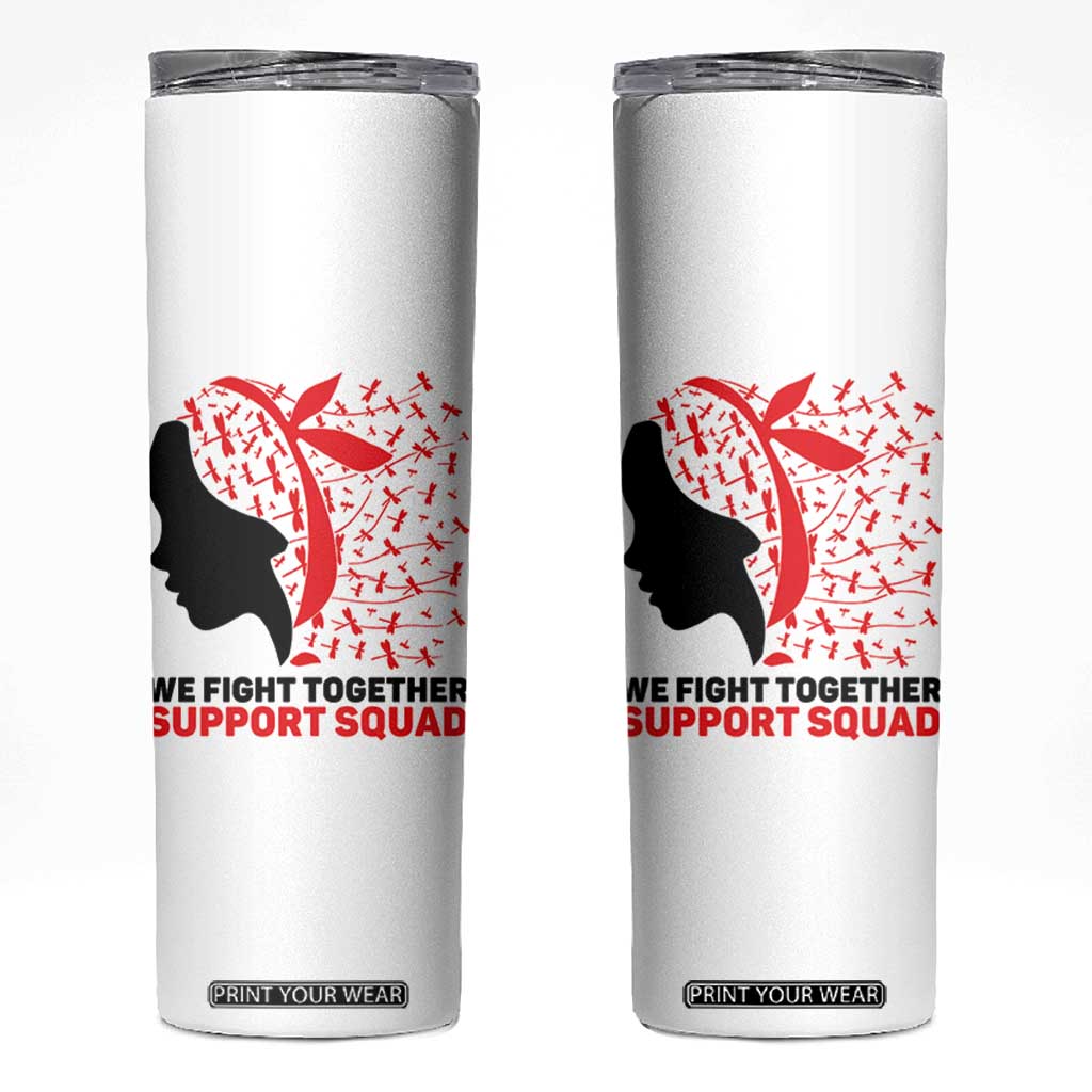 We Fight Together Support Squad Skinny Tumbler HIV Awareness Dragonfly Gift TS12 White Print Your Wear