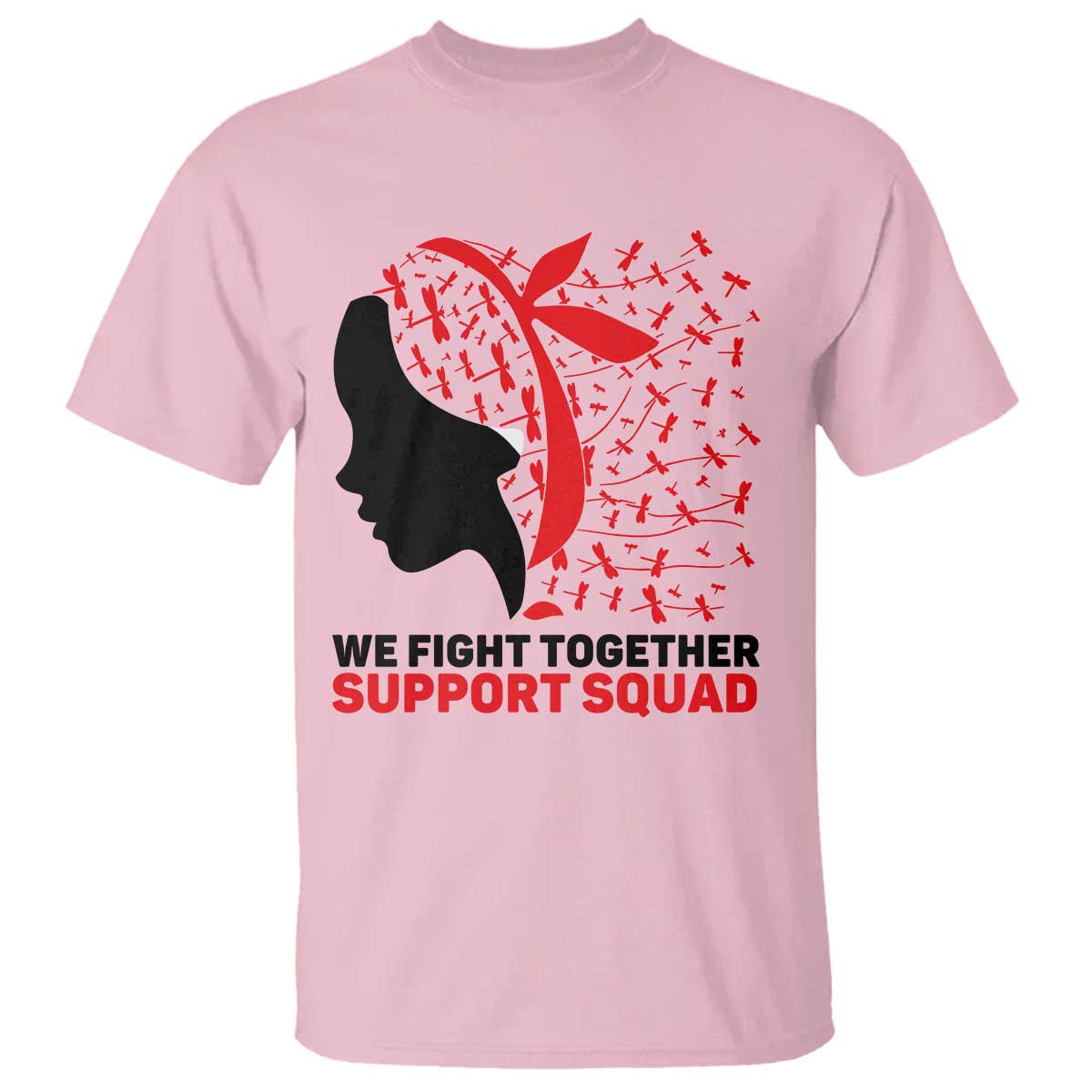 We Fight Together Support Squad T Shirt HIV Awareness Dragonfly Gift TS12 Light Pink Print Your Wear