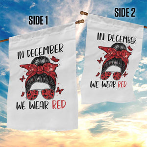 In December We Wear Red Garden Flag HIV Awareness Empowered Woman Gift TS12 Print Your Wear