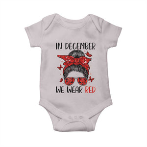 In December We Wear Red Baby Onesie HIV Awareness Empowered Woman Gift TS12 Ice Gray Print Your Wear