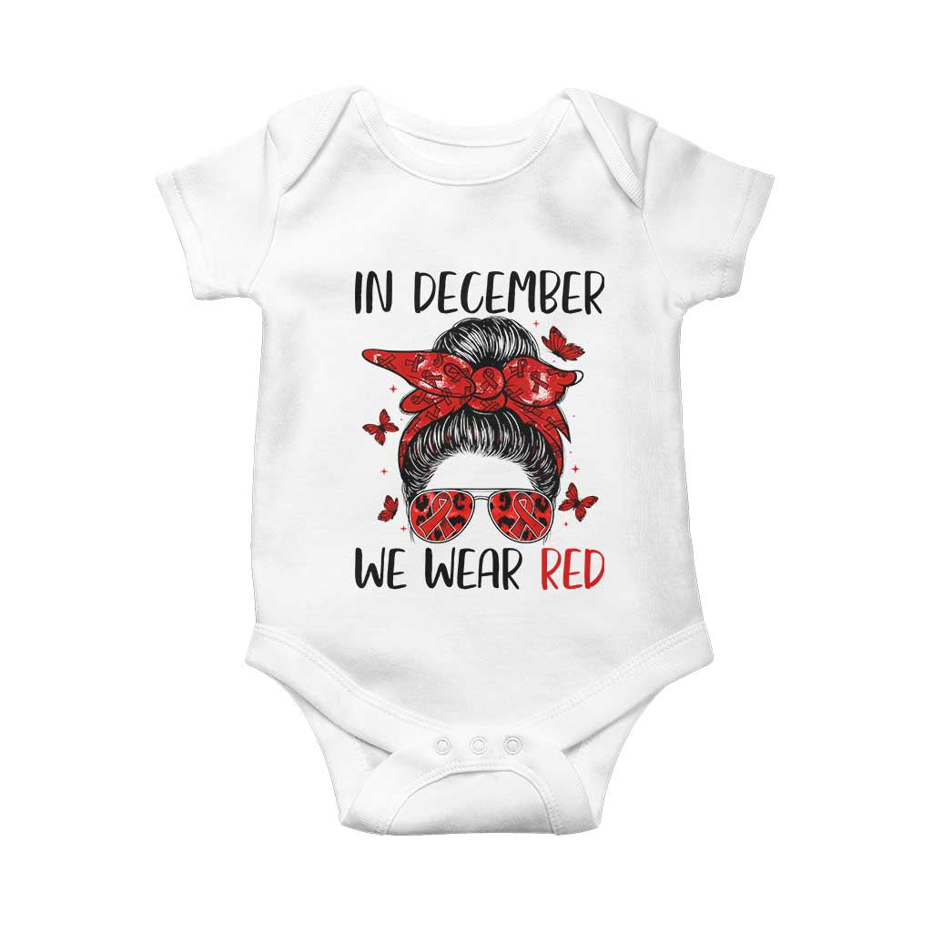 In December We Wear Red Baby Onesie HIV Awareness Empowered Woman Gift TS12 White Print Your Wear