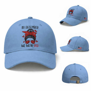 In December We Wear Red Baseball Cap HIV Awareness Empowered Woman Gift TS12 Baseball Cap Universal Fit Light Blue Print Your Wear