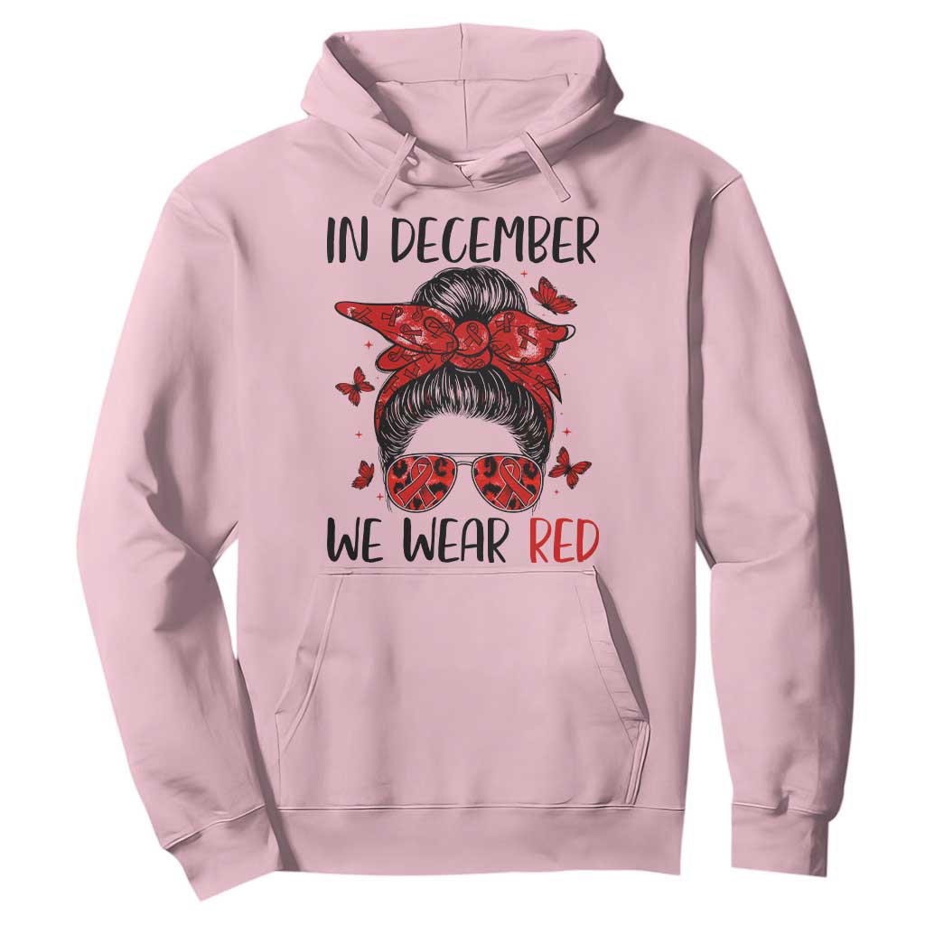 In December We Wear Red Hoodie HIV Awareness Empowered Woman Gift TS12 Light Pink Print Your Wear
