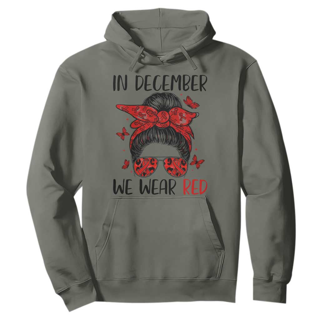 In December We Wear Red Hoodie HIV Awareness Empowered Woman Gift TS12 Military Green Print Your Wear