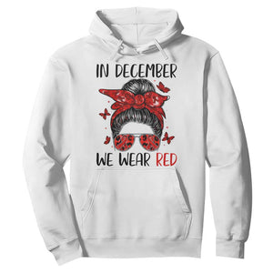 In December We Wear Red Hoodie HIV Awareness Empowered Woman Gift TS12 White Print Your Wear