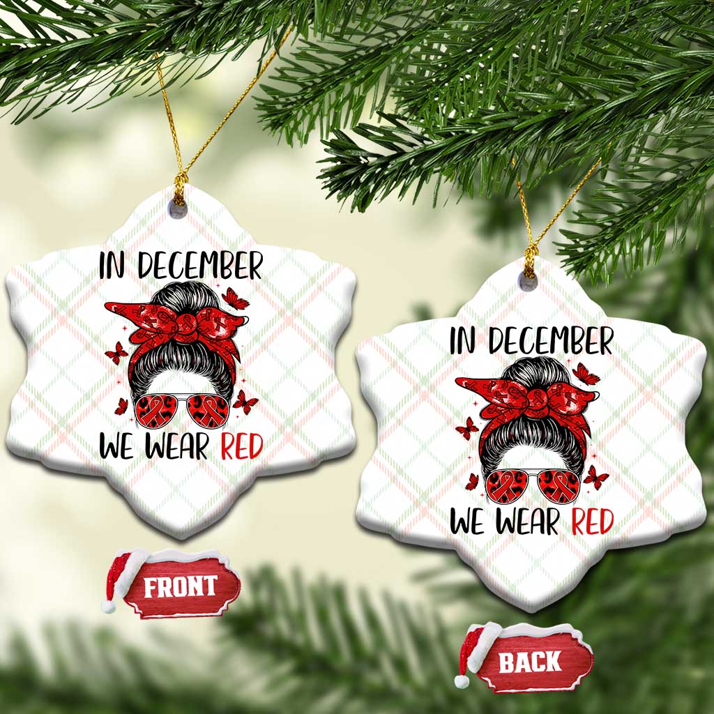 In December We Wear Red Ceramic Ornament HIV Awareness Empowered Woman Gift TS12 Print Your Wear