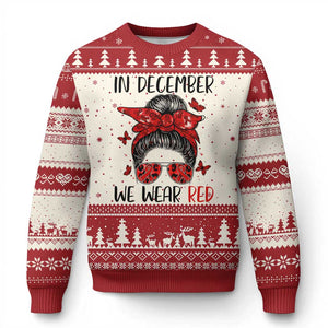 In December We Wear Red Ugly Christmas Sweater HIV Awareness Empowered Woman Gift TS12 Beige Red Print Your Wear