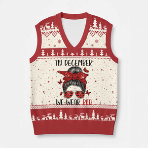 In December We Wear Red V-Neck Knit Sweater Vest HIV Awareness Empowered Woman Gift TS12 Beige Red Print Your Wear