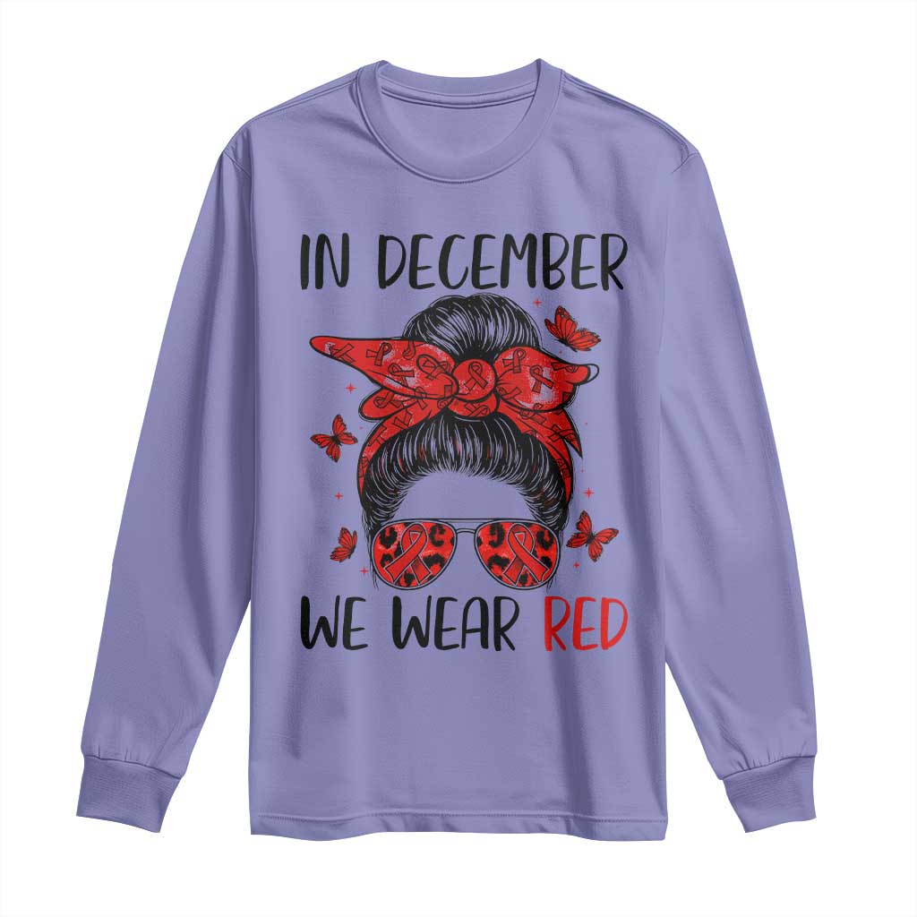 In December We Wear Red Long Sleeve Shirt HIV Awareness Empowered Woman Gift TS12 Violet Print Your Wear