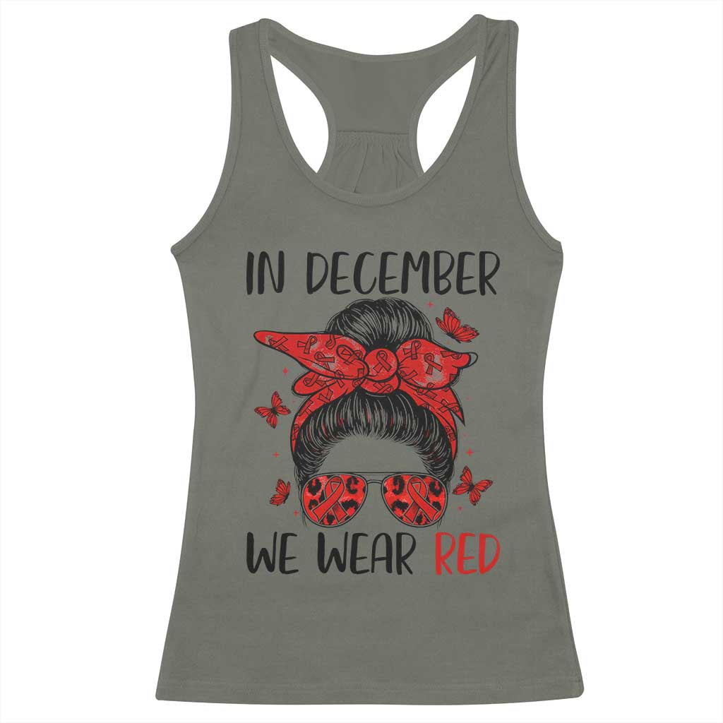 In December We Wear Red Racerback Tank Top HIV Awareness Empowered Woman Gift TS12 Military Green Print Your Wear