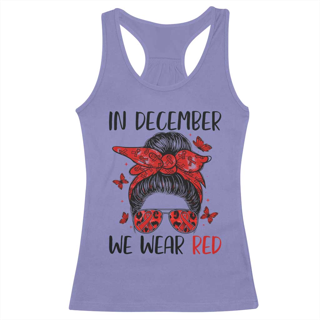 In December We Wear Red Racerback Tank Top HIV Awareness Empowered Woman Gift - Print Your Wear