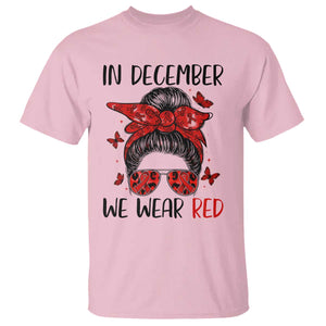 In December We Wear Red T Shirt HIV Awareness Empowered Woman Gift TS12 Light Pink Print Your Wear