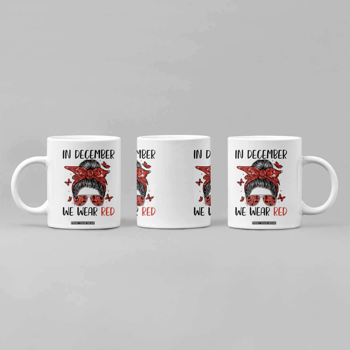 In December We Wear Red Coffee Mug HIV Awareness Empowered Woman Gift TS12 Print Your Wear