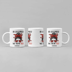 In December We Wear Red Coffee Mug HIV Awareness Empowered Woman Gift TS12 Print Your Wear