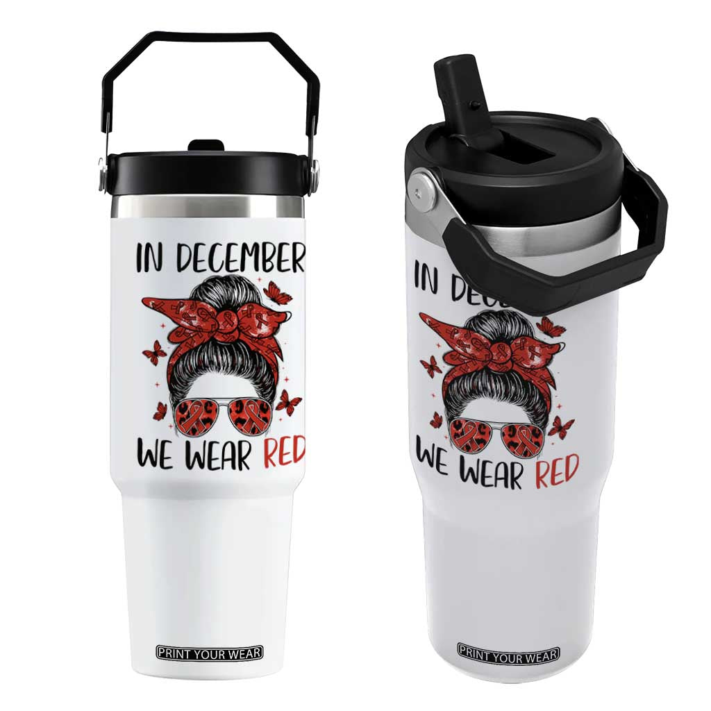 In December We Wear Red Flip Straw Tumbler HIV Awareness Empowered Woman Gift TS12 One Size: 30 oz White Print Your Wear