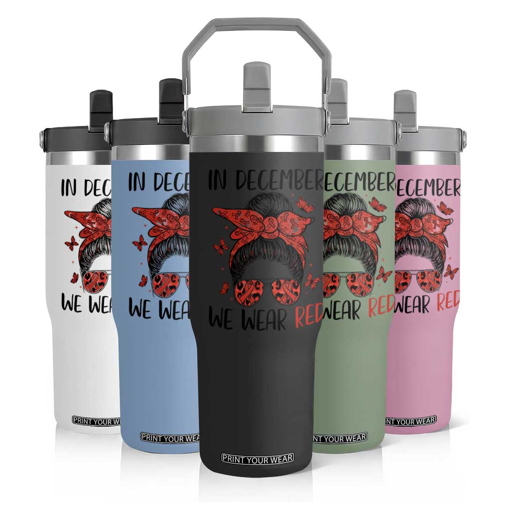 In December We Wear Red Flip Straw Tumbler HIV Awareness Empowered Woman Gift TS12 Print Your Wear
