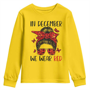 In December We Wear Red Youth Sweatshirt HIV Awareness Empowered Woman Gift TS12 Daisy Print Your Wear