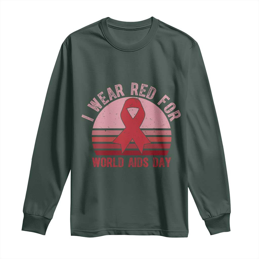 I Wear Red For World Aids Day Long Sleeve Shirt HIV Awareness Gift TS12 Dark Forest Green Print Your Wear