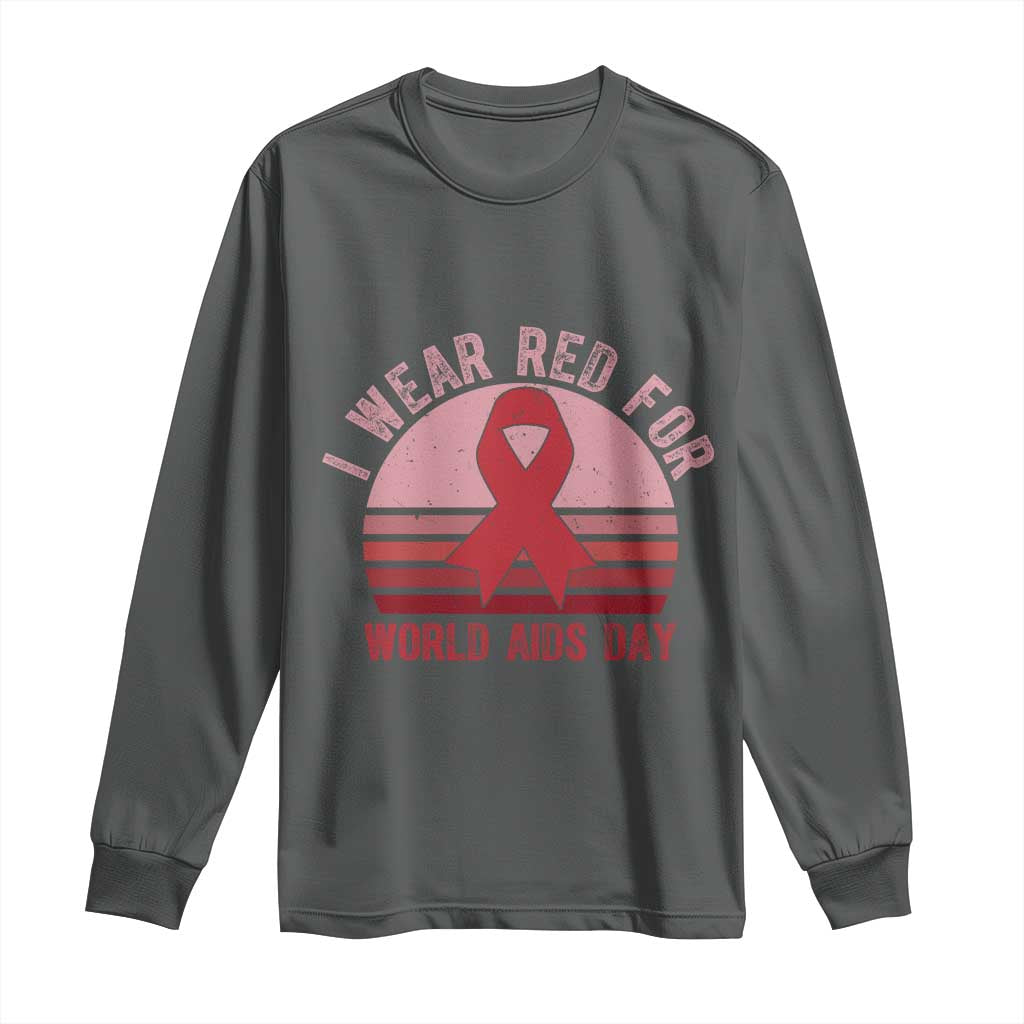I Wear Red For World Aids Day Long Sleeve Shirt HIV Awareness Gift TS12 Dark Heather Print Your Wear