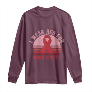 I Wear Red For World Aids Day Long Sleeve Shirt HIV Awareness Gift TS12 Maroon Print Your Wear
