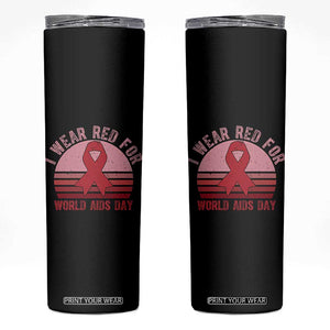 I Wear Red For World Aids Day Skinny Tumbler HIV Awareness Gift TS12 Black Print Your Wear