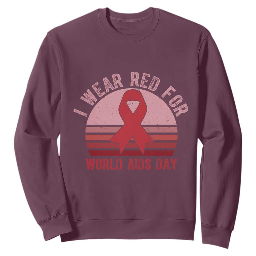 I Wear Red For World Aids Day Sweatshirt HIV Awareness Gift TS12 Maroon Print Your Wear