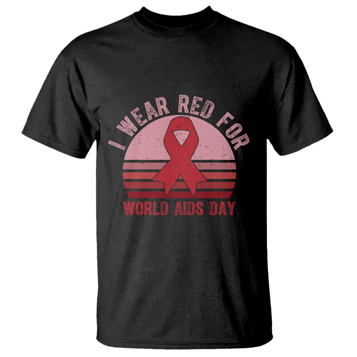 I Wear Red For World Aids Day T Shirt HIV Awareness Gift TS12 Black Print Your Wear