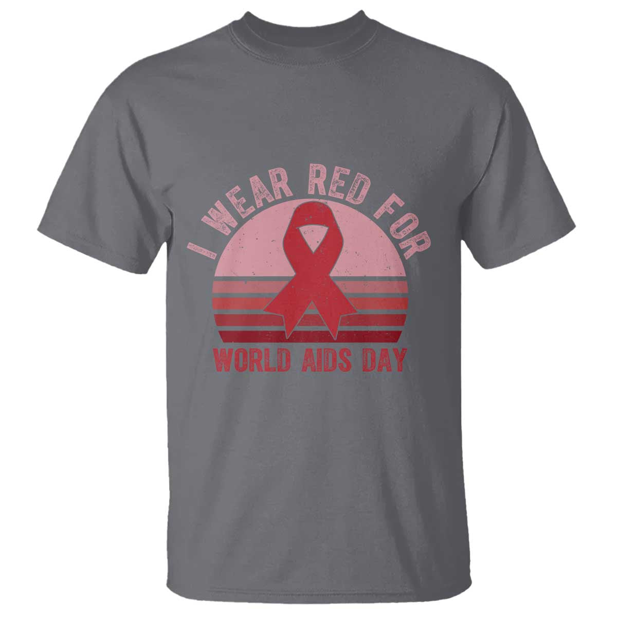 I Wear Red For World Aids Day T Shirt HIV Awareness Gift TS12 Charcoal Print Your Wear