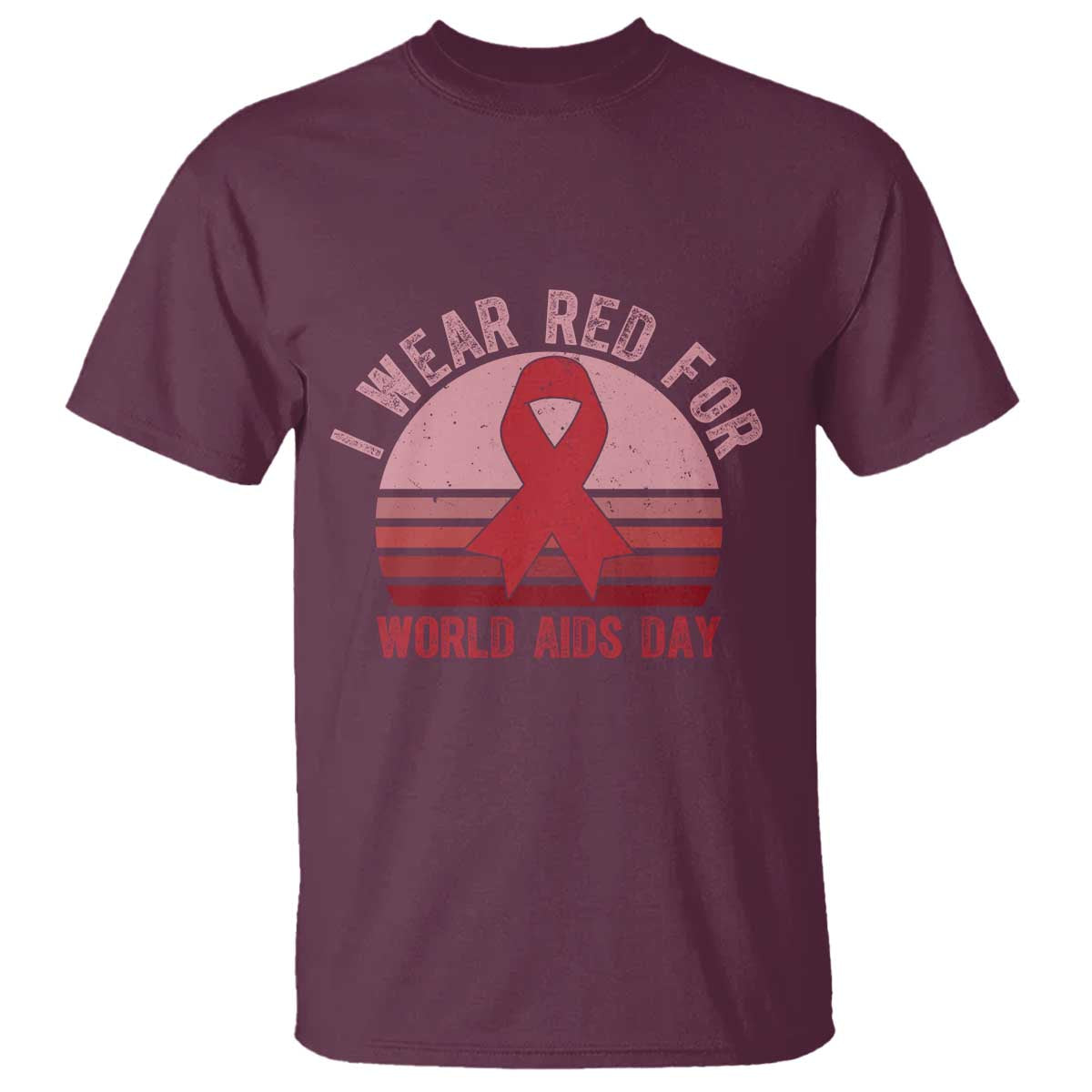 I Wear Red For World Aids Day T Shirt HIV Awareness Gift TS12 Maroon Print Your Wear
