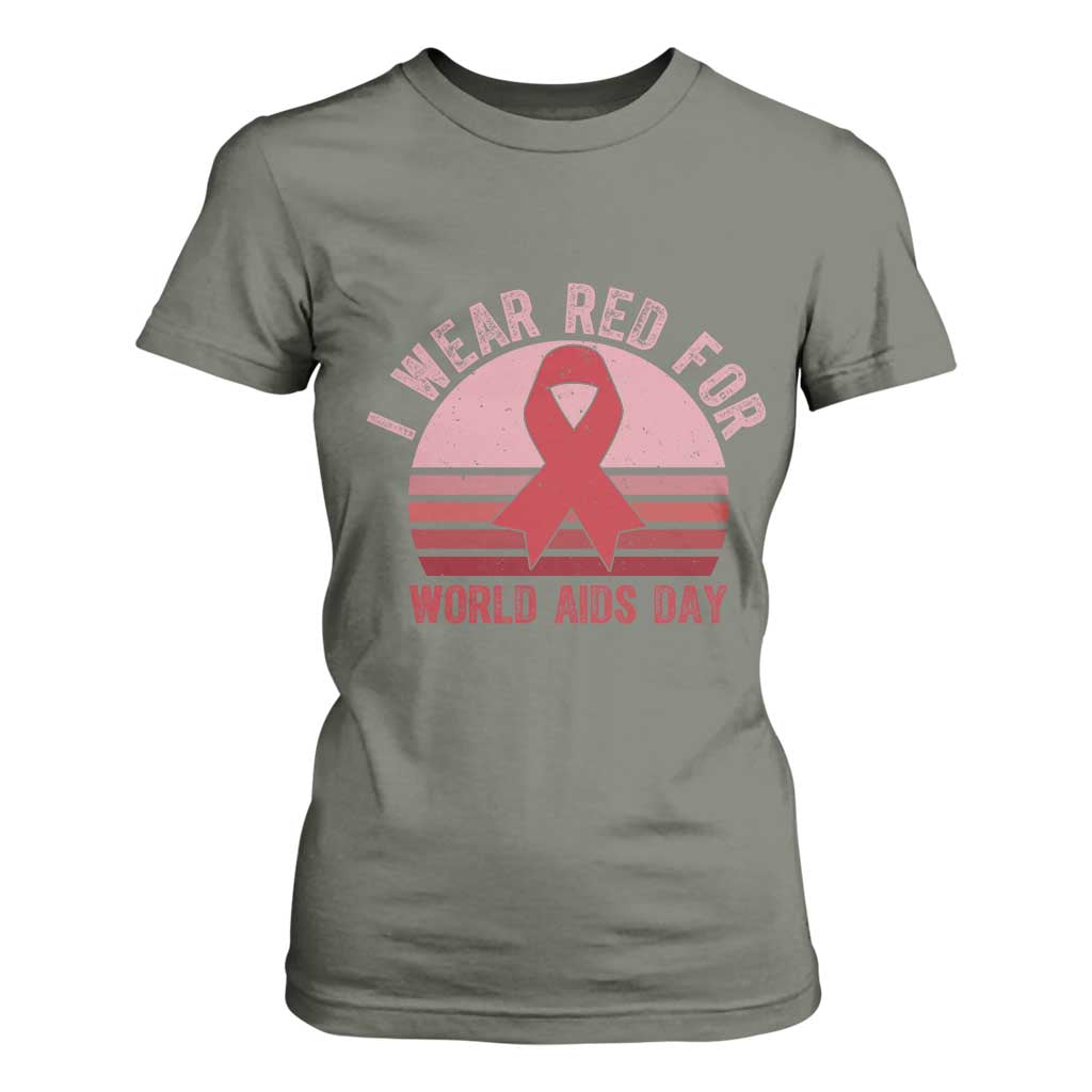 I Wear Red For World Aids Day T Shirt For Women HIV Awareness Gift TS12 Military Green Print Your Wear