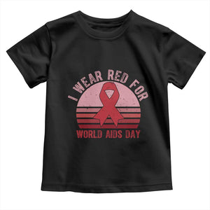 I Wear Red For World Aids Day Toddler T Shirt HIV Awareness Gift TS12 Black Print Your Wear