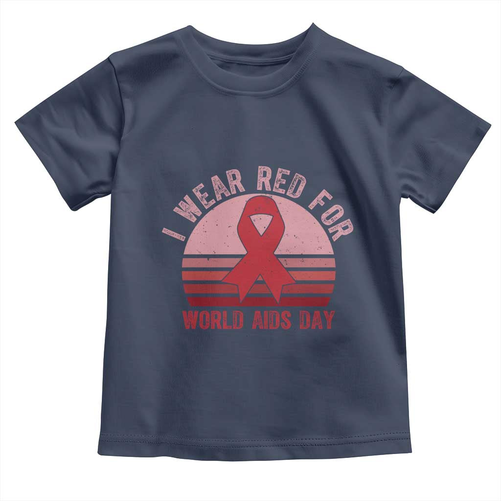 I Wear Red For World Aids Day Toddler T Shirt HIV Awareness Gift TS12 Navy Print Your Wear