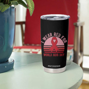 I Wear Red For World Aids Day Tumbler Cup HIV Awareness Gift TS12 Print Your Wear