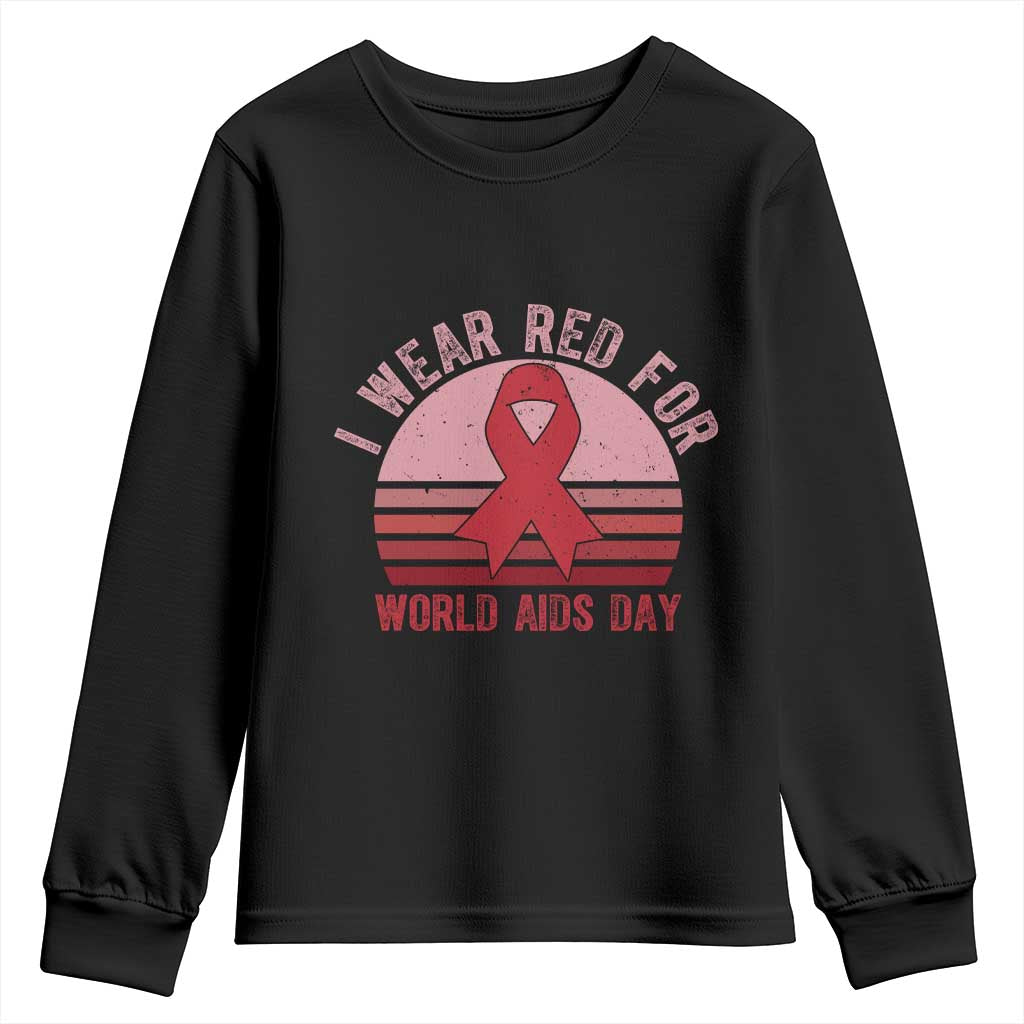 I Wear Red For World Aids Day Youth Sweatshirt HIV Awareness Gift TS12 Black Print Your Wear