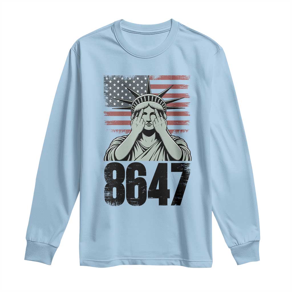 8647 Statue Of Liberty Long Sleeve Shirt Political Satire Protest Poster Graphic TS12 Light Blue Print Your Wear