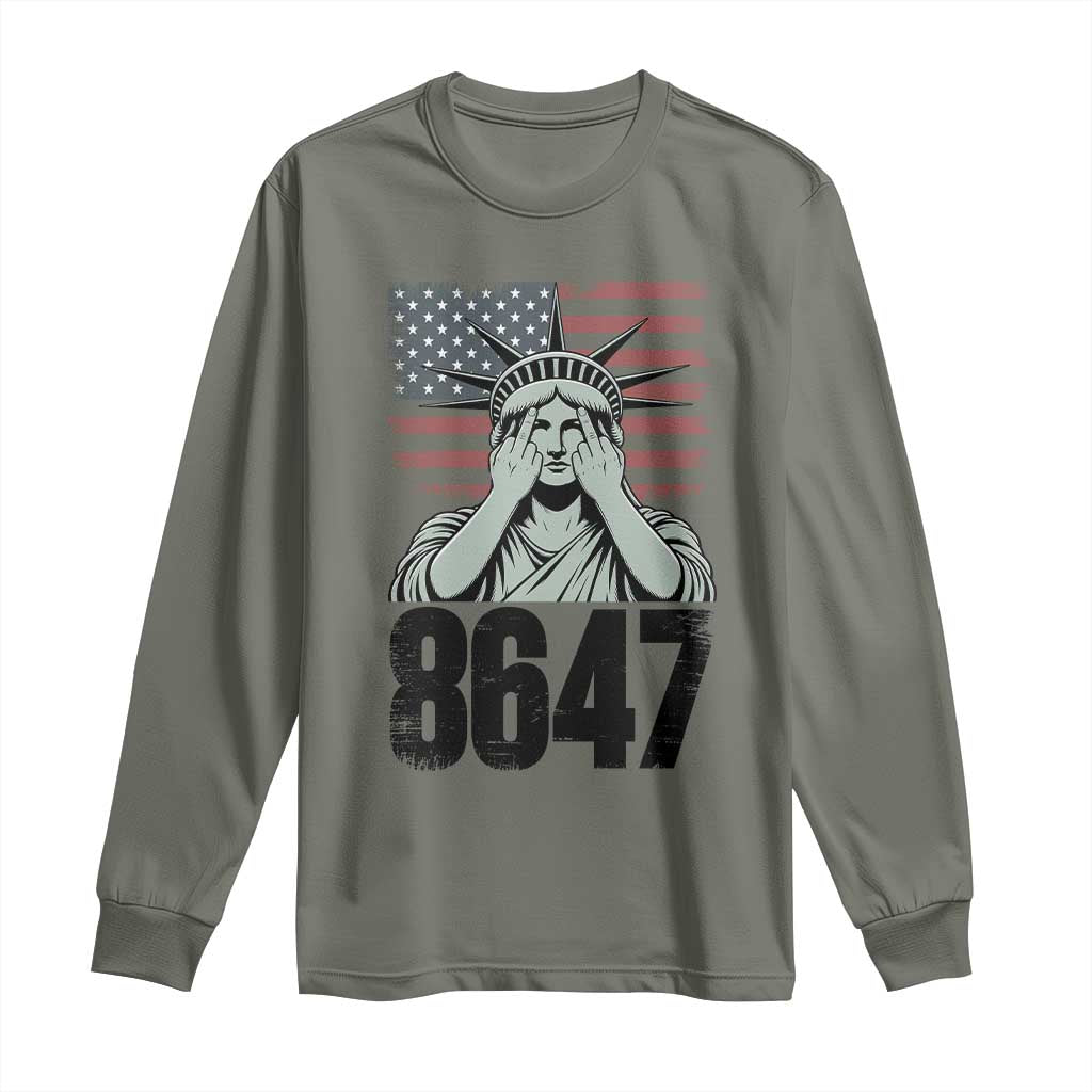 8647 Statue Of Liberty Long Sleeve Shirt Political Satire Protest Poster Graphic TS12 Military Green Print Your Wear