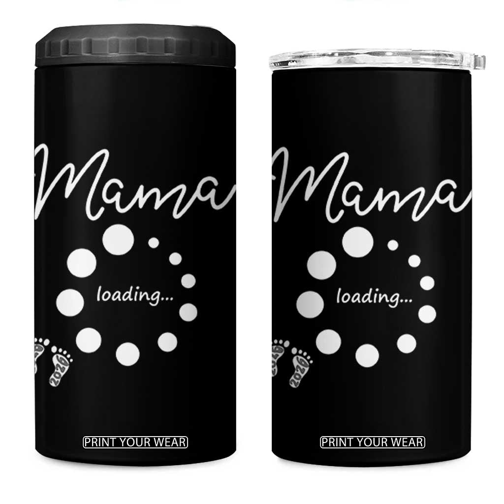 Mama Loading 2026 4 in 1 Can Cooler Tumbler Pregnancy Announcement Mothers Day TS12 One Size: 16 oz Black Print Your Wear