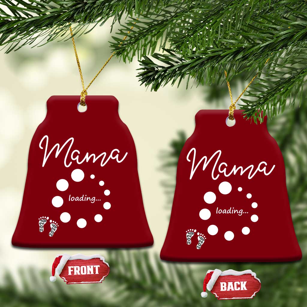 Mama Loading 2026 Ceramic Ornament Pregnancy Announcement Mothers Day TS12 Print Your Wear