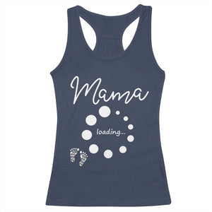 Mama Loading 2026 Racerback Tank Top Pregnancy Announcement Mothers Day TS12 Navy Print Your Wear