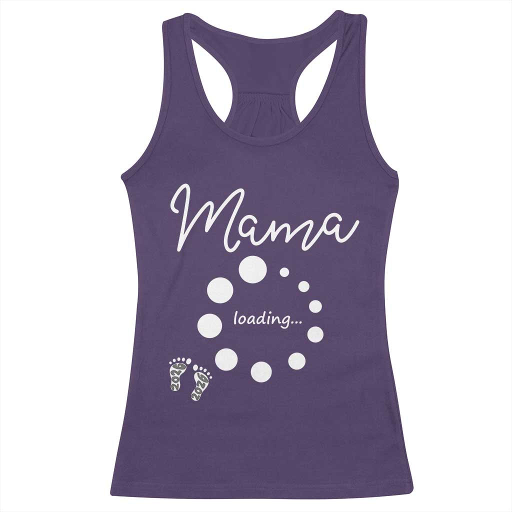 Mama Loading 2026 Racerback Tank Top Pregnancy Announcement Mothers Day TS12 Purple Print Your Wear