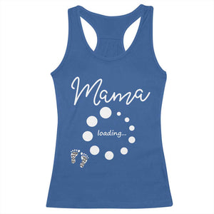 Mama Loading 2026 Racerback Tank Top Pregnancy Announcement Mothers Day TS12 Royal Blue Print Your Wear