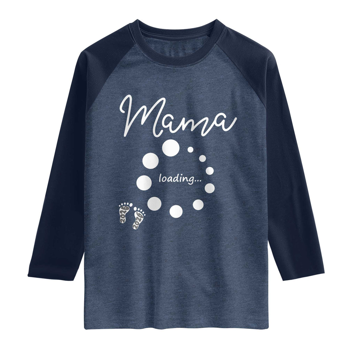 Mama Loading 2026 Raglan Shirt Pregnancy Announcement Mothers Day TS12 Heather Denim Navy Print Your Wear