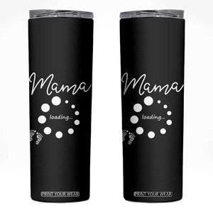 Mama Loading 2026 Skinny Tumbler Pregnancy Announcement Mothers Day TS12 Black Print Your Wear