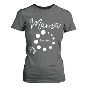 Mama Loading 2026 T Shirt For Women Pregnancy Announcement Mothers Day TS12 Dark Heather Print Your Wear