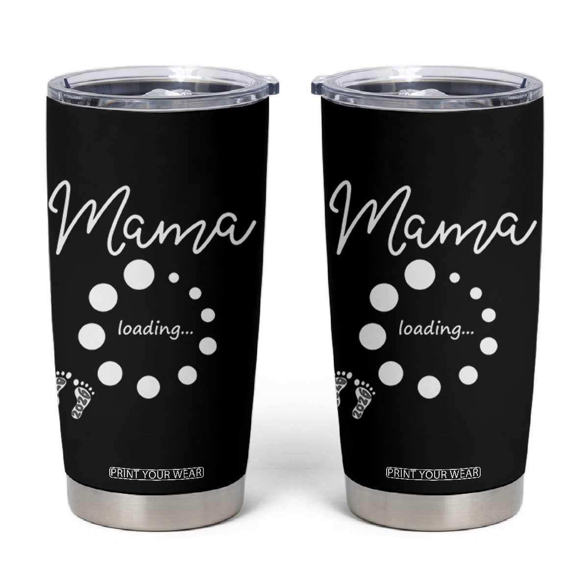 Mama Loading 2026 Tumbler Cup Pregnancy Announcement Mothers Day TS12 Black Print Your Wear
