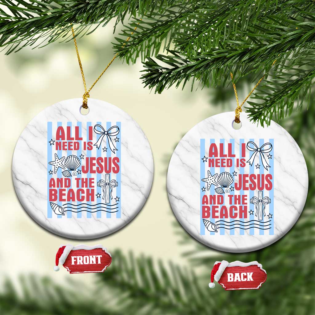 All I Need Is Jesus And The Beach Ceramic Ornament Striped Christian Summer Graphic TS12 1pc White Marble Print Your Wear